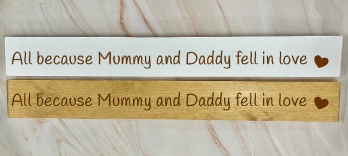 All Because Mummy And Daddy Fell In Love – 80cm Rustic Wooden Sign