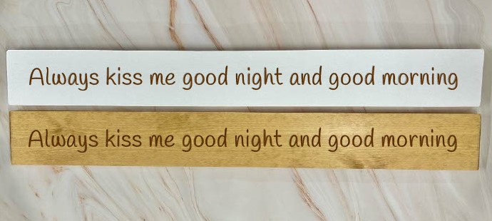 Always Kiss Me Goodnight And Good Morning – 80cm Rustic Wooden Sign