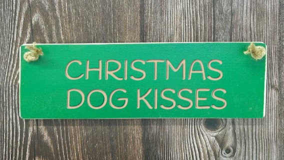 Christmas Dog Kisses – 30cm Rustic Wooden Sign