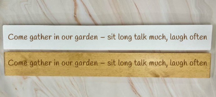Come Gather In Our Garden – Sit Long, Talk Much, Laugh Often – 80cm Rustic Wooden Sign
