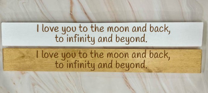 I Love You To The Moon And Back, To Infinity And Beyond – 80cm Rustic Wooden Sign