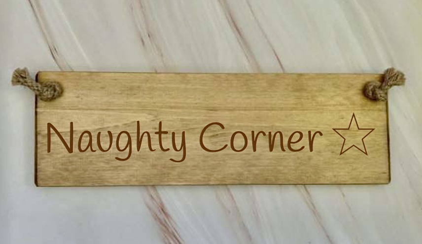 Naughty Corner  – 30cm Rustic Wooden Sign