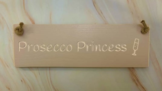 Prosecco Princess  – 30cm Rustic Wooden Sign