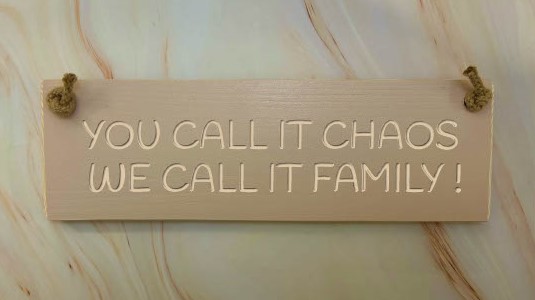 You Call It Chaos We Call It Family  – 30cm Rustic Wooden Sign