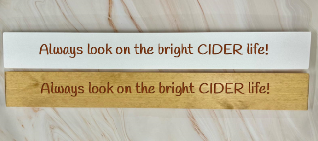 Always Look On The Bright CIDER Life! – 80cm Rustic Wooden Sign